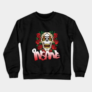 Insane by Grafixs© Crewneck Sweatshirt